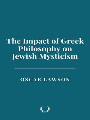 cover image of The Impact of Greek Philosophy on Jewish Mysticism